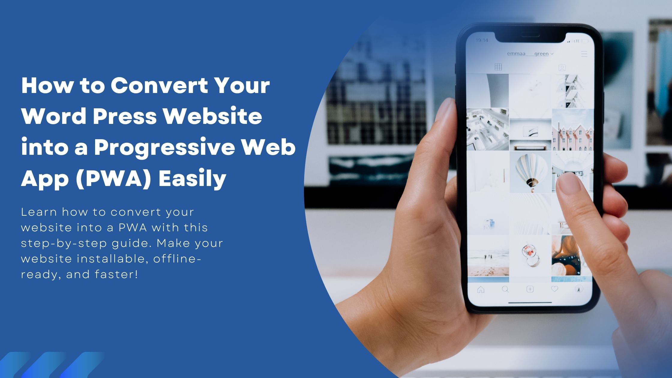 🚀 How to Turn Your WordPress Website into a Progressive Web App (PWA) Without Coding!